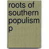 Roots Of Southern Populism P door Steven Hahn