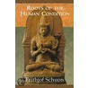 Roots Of The Human Condition door Frithjof Schuon