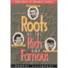Roots Of The Rich And Famous by Robert R. Davenport