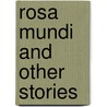 Rosa Mundi And Other Stories door Ethel M. Dell