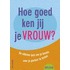 Hoe goed ken jij je vrouw?