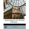 Roughing-In House Drains ... door Onbekend