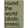 Round the World (Dodo Press) door Andrew Carnegie