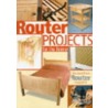 Router Projects For The Home by Router Magazine