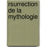 Rsurrection de La Mythologie by L. Purper