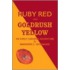 Ruby Red And Goldrush Yellow