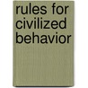 Rules For Civilized Behavior door Sydney Morgan D'Angelo