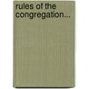 Rules Of The Congregation... door Congregation of Holy Cross.