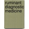 Ruminant Diagnostic Medicine door R. Callan