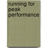 Running For Peak Performance door Frank Shorter