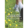 Running With Expanding Heart by Mary Reuter