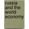 Russia and the World Economy by H. Smith Alan