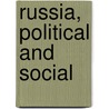 Russia, Political And Social door Lev Aleksandrovich Tikhomirov