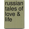 Russian Tales of Love & Life door Onbekend