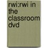 Rwi:rwi In The Classroom Dvd