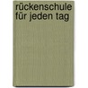 Rückenschule für jeden Tag by Helmut Reichardt
