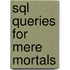 Sql Queries For Mere Mortals