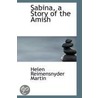 Sabina, A Story Of The Amish door Helen Reimensnyder Martin