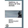 Sabina, A Story Of The Amish by Helen Reimensnyder Martin