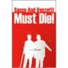 Sacco And Vanzetti Must Die! door Mark Binelli