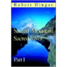 Sacred Mountain Sacred River door Robert Dingas