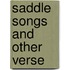 Saddle Songs And Other Verse