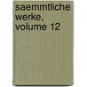Saemmtliche Werke, Volume 12 door Walter Scott