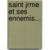 Saint Jrme Et Ses Ennemis... door Anonymous Anonymous