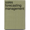 Sales Forecasting Management door Mark A. Moon
