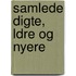 Samlede Digte, Ldre Og Nyere