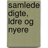Samlede Digte, Ldre Og Nyere door Sophus Schandorph