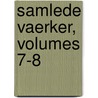 Samlede Vaerker, Volumes 7-8 by Jonas Lauritz Lie