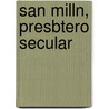 San Milln, Presbtero Secular door Vicente De La Fuente