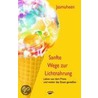 Sanfte Wege zur Lichtnahrung by Jasmuheen