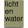 Licht en water