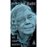 Wij waren daar niet toen wij daar waren door H.H. ter Balkt