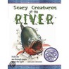 Scary Creatures Of The River door Gerald Cheshire