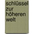Schlüssel zur höheren Welt