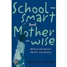 School-Smart and Mother-Wise door Wendy Luttrell