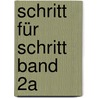 Schritt für Schritt Band 2A door Kerstin Wartberg