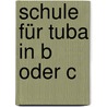 Schule für Tuba in B oder C door Robert Kietzer
