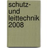 Schutz- und Leittechnik 2008 door Onbekend