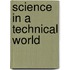 Science in a Technical World