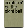 Scratchin' On The Eight Ball door Tom Frye