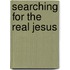 Searching For The Real Jesus