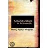Second Lessons In Arithmetic door Henry Nathan Wheeler