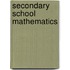 Secondary School Mathematics