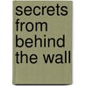 Secrets from Behind the Wall door Donald Clair