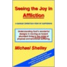 Seeing The Joy In Affliction door Michael Shelley