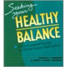 Seeking Your Healthy Balance door Nancy Loving Tubesing